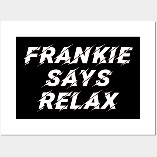 Frankie Says Relax Posters and Art